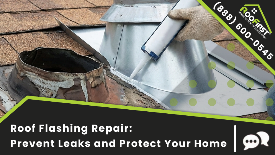 Roofirst Thumbnail Blog Roof Flashing Repair Prevent Leaks and Protect Your Home