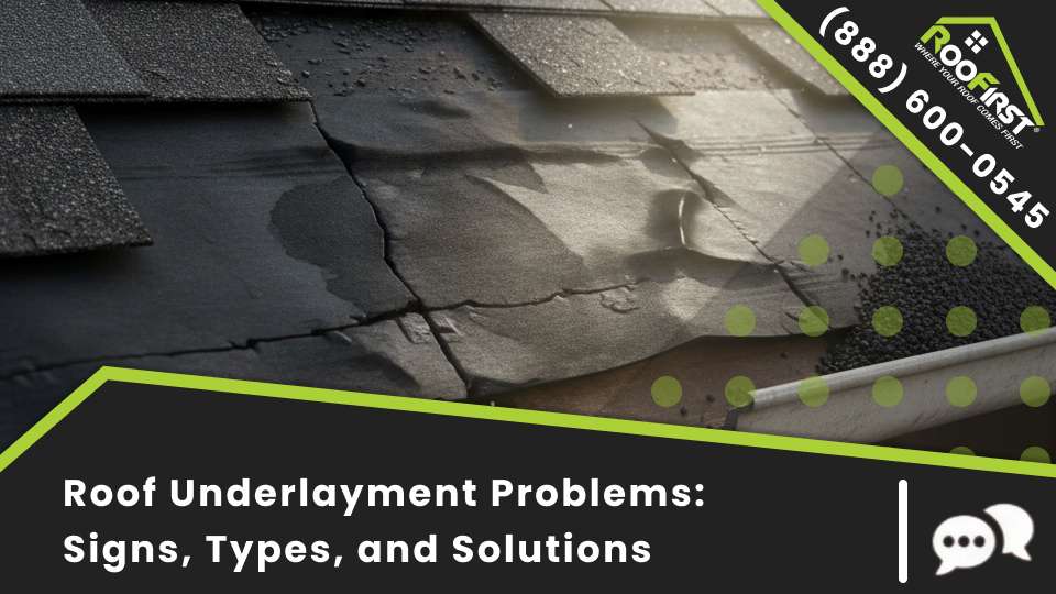 Roofirst Thumbnail Blog Roof Underlayment Problems_ Signs, Types, and Solutions